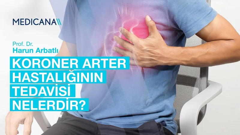 Koroner Arter Hastalığının Tedavisi Nelerdir? | Prof. Dr. Harun Arbatlı